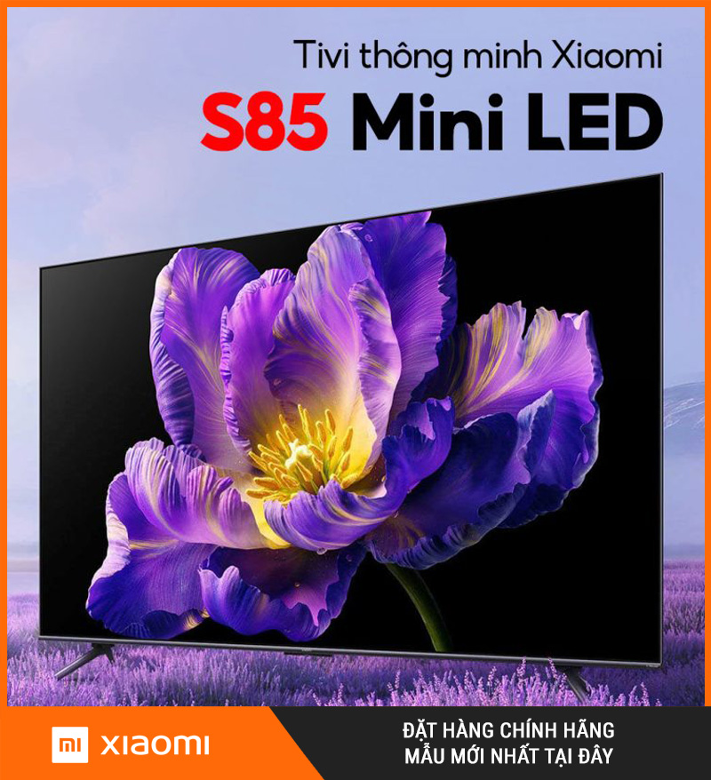 Tivi Xiaomi S pro 85 Mini LED 85 Inch Màn Hình 4K Tần Số 240 Hz